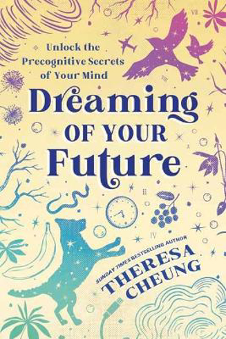 Bild på Dreaming of Your Future: Unlock the Precognitive Secrets of Your Mind