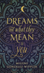 Bild på Dreams and What They Mean to You Dreams and What They Mean to You