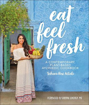 Bild på Eat Feel Fresh: A Contemporary Plant-based Ayurvedic Cookbook