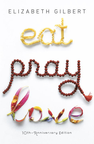 Bild på Eat, Pray, Love: One Woman's Search For Everything Across Italy, India & Indonesia (Q)