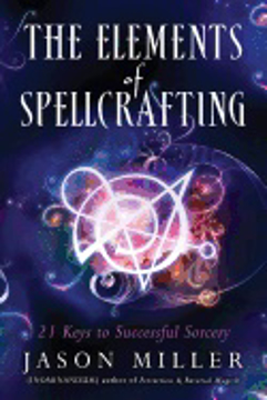 Bild på Elements Of Spellcrafting : 21 Keys to Successful Sorcery