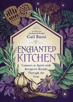 Bild på Enchanted Kitchen: Connect to Spirit with Recipes & Rituals through the Year