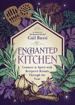 Bild på Enchanted Kitchen: Connect to Spirit with Recipes & Rituals through the Year