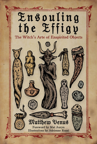 Bild på Ensouling the Effigy: The Witch’s Arte of Enspirited Objects