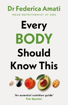 Bild på Every Body Should Know This: The Science of Eating for a Lifetime of Health