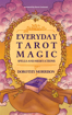 Bild på Everyday Tarot Magic: Spells and Meditations