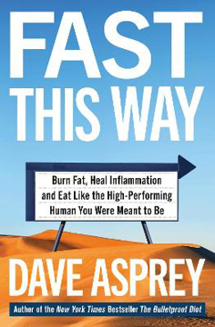Bild på Fast This Way: Burn Fat, Heal Inflammation and Eat Like the High-Performing Human You Were Meant to Be