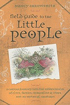 Bild på Field Guide to the Little People: A Curious Journey Into the Hidden Realm of Elves, Faeries, Hobgoblins & Other Not-So-Mythical Creatures