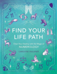 Bild på Find Your Life Path: Chart Your Destiny with the Magic of Numerology