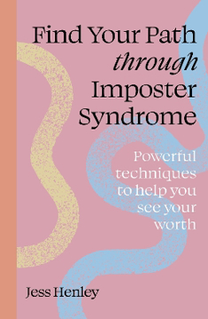Bild på Find Your Path through Imposter Syndrome: Powerful techniques to help you see your worth