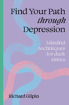 Bild på Find Your Path through Depression: Mindful techniques for dark times