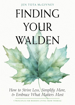 Bild på Finding Your Walden: How to Strive Less, Simplify More, and Embrace What Matters Most