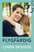 Bild på Flygfärdig : sorgen när barnen lämnar boet