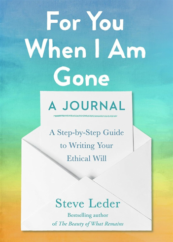Bild på For You When I Am Gone: A Journal: A Step-by-Step Guide to Writing Your Ethical Will