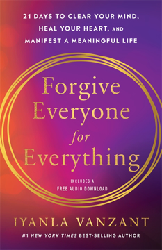 Bild på Forgive Everyone for Everything: 21 Days to Forgive Everyone for Everything
