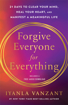 Bild på Forgive Everyone for Everything: 21 Days to Forgive Everyone for Everything