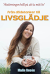 Bild på Från dödstankar till livsglädje - ätstörningen höll på att ta mitt liv