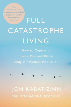 Bild på Full catastrophe living, revised edition - how to cope with stress, pain an