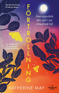 Bild på Förtrollning : återuppväck din själ i en utmattad tid