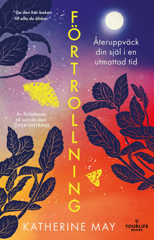 Bild på Förtrollning : återuppväck din själ i en utmattad tid