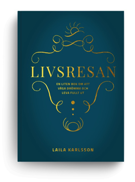 Bild på Livsresan, en liten bok om att våga drömma och leva fullt ut