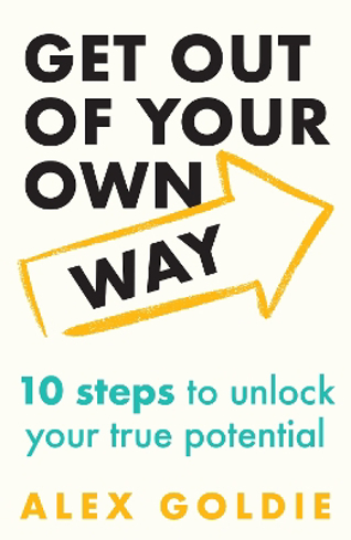 Bild på Get Out of Your Own Way: 10 steps to unlock your true potential