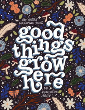 Bild på Good Things Grow Here