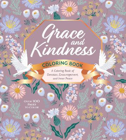 Bild på Grace and Kindness Coloring Book: A Coloring Book of Devotion, Encouragement, and Inner Peace