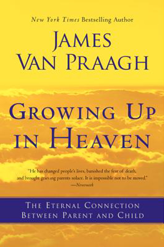 Bild på Growing Up in Heaven: The Eternal Connection Between Parent and Child