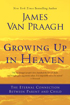 Bild på Growing Up in Heaven: The Eternal Connection Between Parent and Child