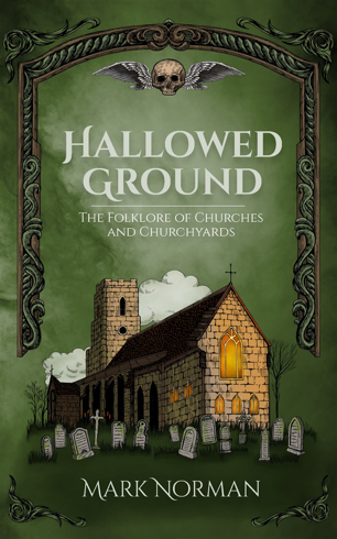 Bild på Hallowed Ground: The Folklore of Churches and Churchyards
