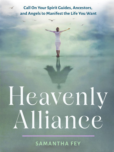 Bild på Heavenly Alliance: Call on Your Spirit Guides, Ancestors, and Angels to Manifest the Life You Want