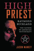 Bild på High Priest: Raymond Buckland, Father of American Witchcraft