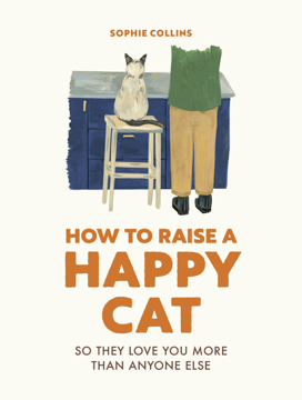 Bild på How to Raise a Happy Cat