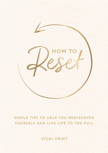 Bild på How to Reset: Simple Tips to Help You Rediscover Yourself and Live Life to the Full