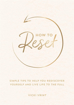Bild på How to Reset: Simple Tips to Help You Rediscover Yourself and Live Life to the Full