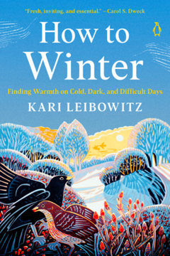 Bild på How to Winter: Finding Warmth on Cold, Dark, and Difficult Days