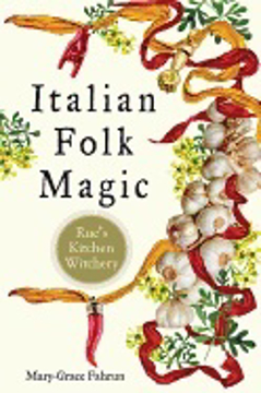Bild på Italian folk magic - rues kitchen witchery