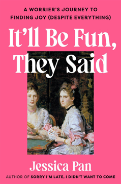 Bild på It'll Be Fun, They Said: A Worrier's Journey to Finding Joy (Despite Everything)