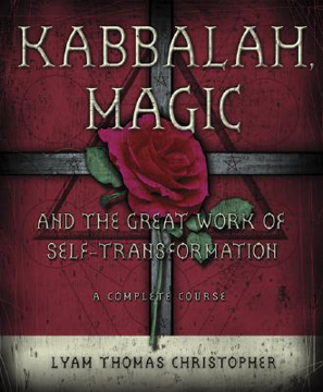 Bild på Kabbalah, Magic and the Great Work of Self-Transformation: A Complete Course