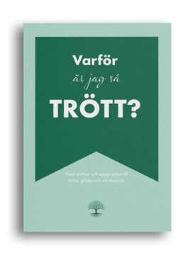 Bild på Varför är jag så trött? -Vänd trötthet och uppgivenhet till hälsa, glädje och ett rikare liv
