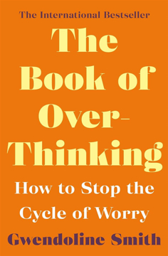 Bild på The Book of Overthinking: How to Stop the Cycle of Worry - International Bestselling Author