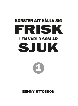 Bild på Konsten att hålla sig frisk i en värld som är sjuk