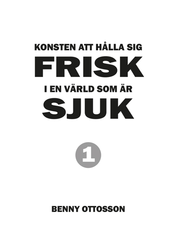 Bild på Konsten att hålla sig frisk i en värld som är sjuk