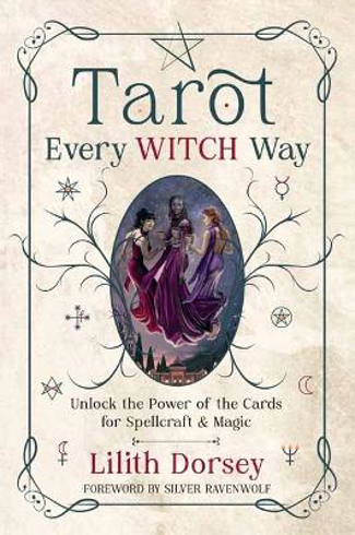 Bild på Tarot Every Witch Way: Unlock the Power of the Cards for Spellcraft & Magic