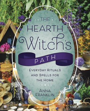 Bild på The Hearth Witch's Path: Everyday Rituals and Spells for the Home