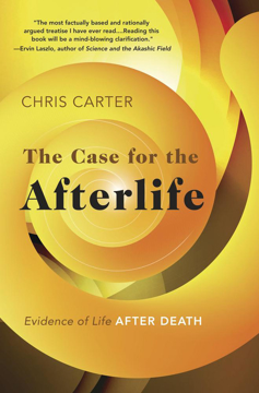 Bild på The Case for the Afterlife: Evidence of Life After Death