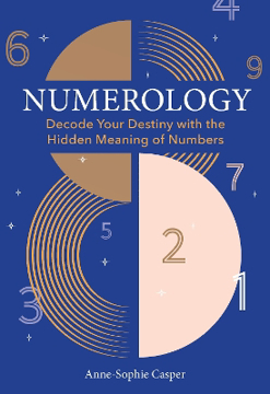 Bild på Numerology: A Guide to Decoding Your Destiny with the Hidden Meaning of Numbers