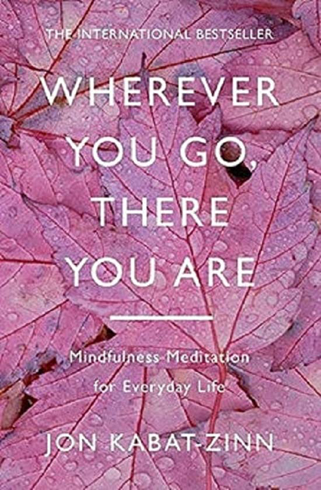 Bild på Wherever you go, there you are - mindfulness meditation for everyday life