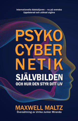 Bild på Psykocybernetik : självbilden och hur den styr ditt liv